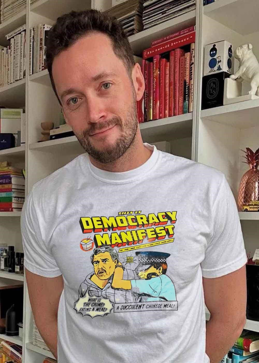 Succulent Chinese Meal Democracy Manifest Man Being Arrested T-Shirt