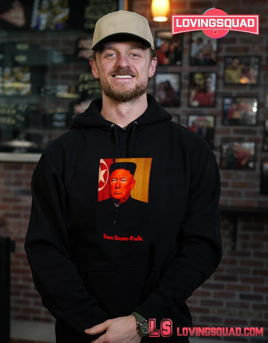 Sum Dum-fuk Trump Kim Jong Un North Korea Parody T-shirt