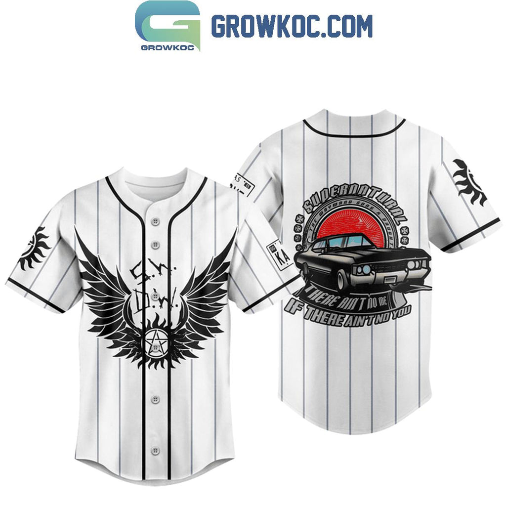 Supernatural There Ain’t No Me Of There Ain’t No You Personalized Baseball Jersey