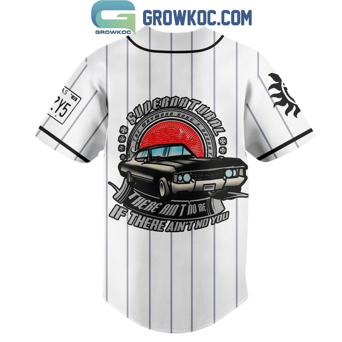 Supernatural There Ain’t No Me Of There Ain’t No You Personalized Baseball Jersey