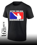 Support Your Local Skinhead shirt
