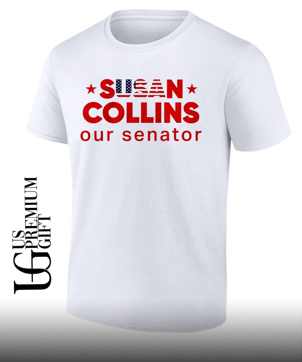 Susan Collins US Senator Susan Collins our senator shirt