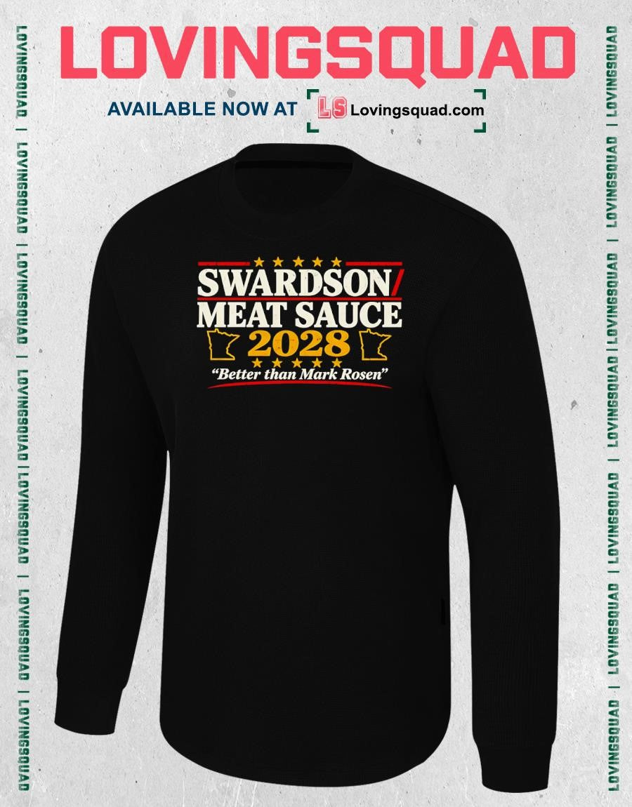 Swardson Meat Sauce 2028 Better Than Mark Rosen T-shirt