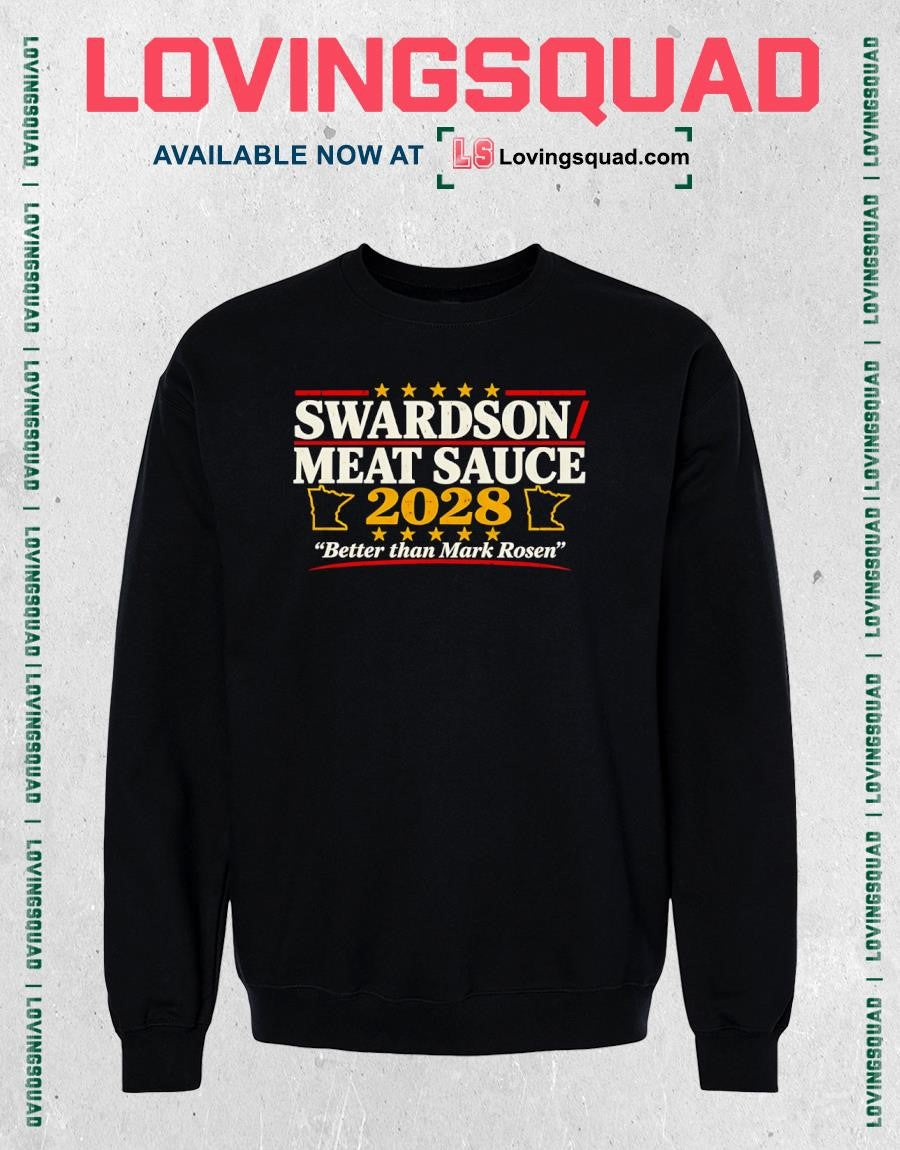 Swardson Meat Sauce 2028 Better Than Mark Rosen T-shirt