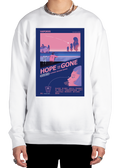 Hope Is Gone Sweatshirt