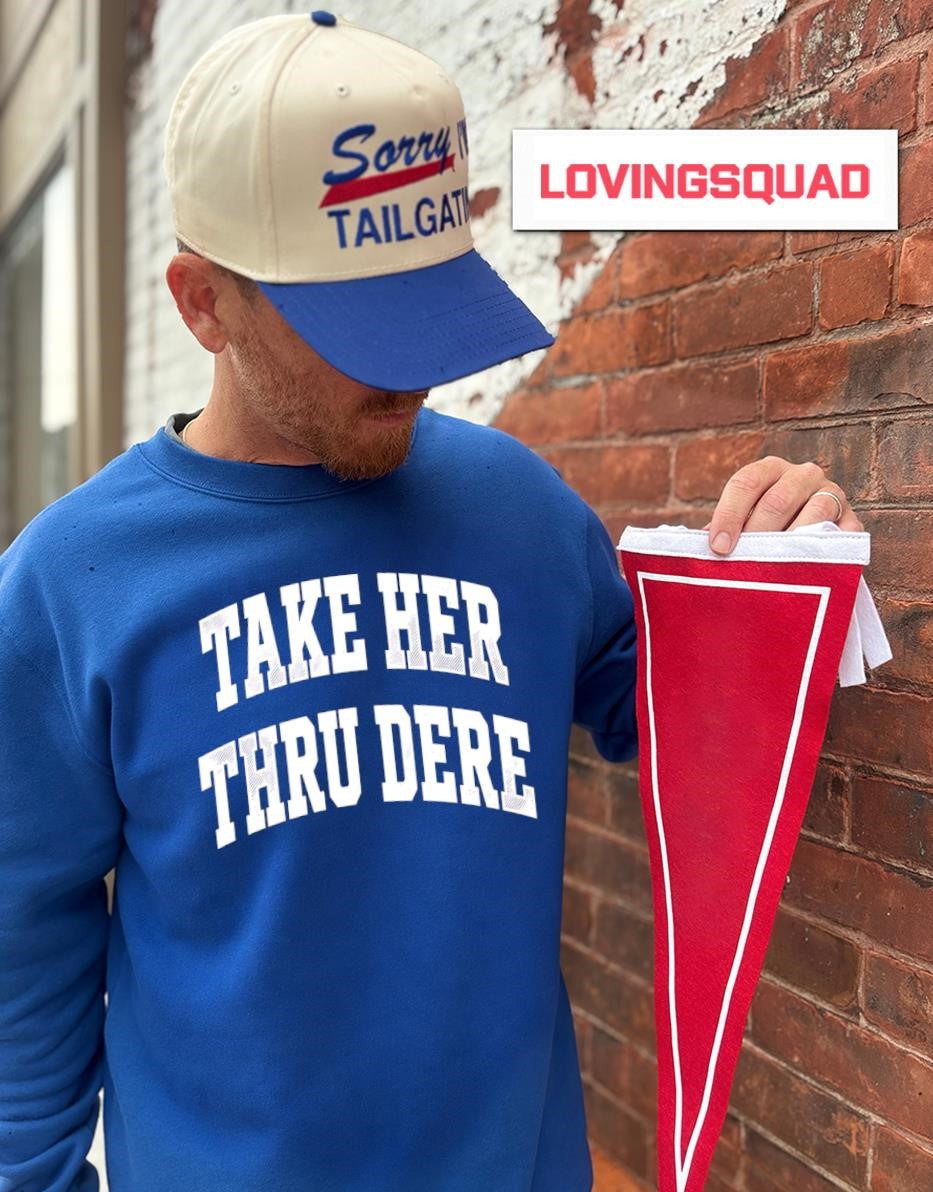 Take Her Thru Dere T-shirt