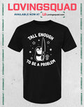 Tall Enough to Be A Problem Funny Duck T-Shirt