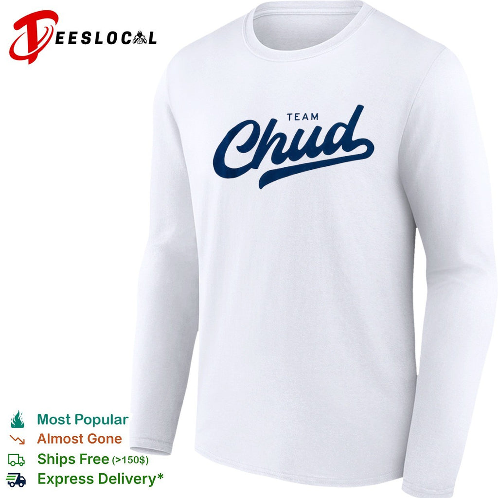 Team Chud shirt