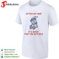 Teddy bear sleeping after my nap 222 it’s over for you bitches shirt