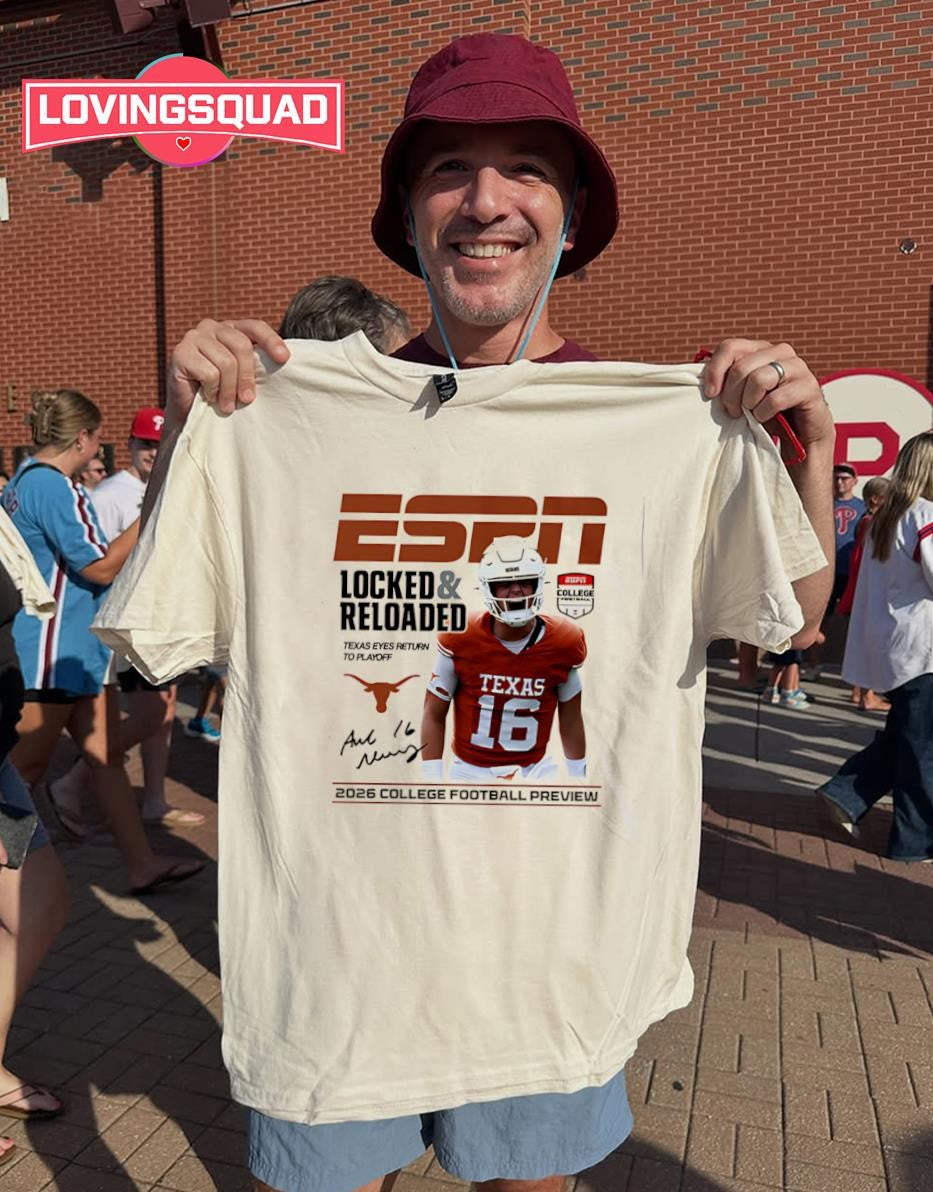 Texas Football 16 Locked & Reloaded 2026 College Football Preview T-shirt