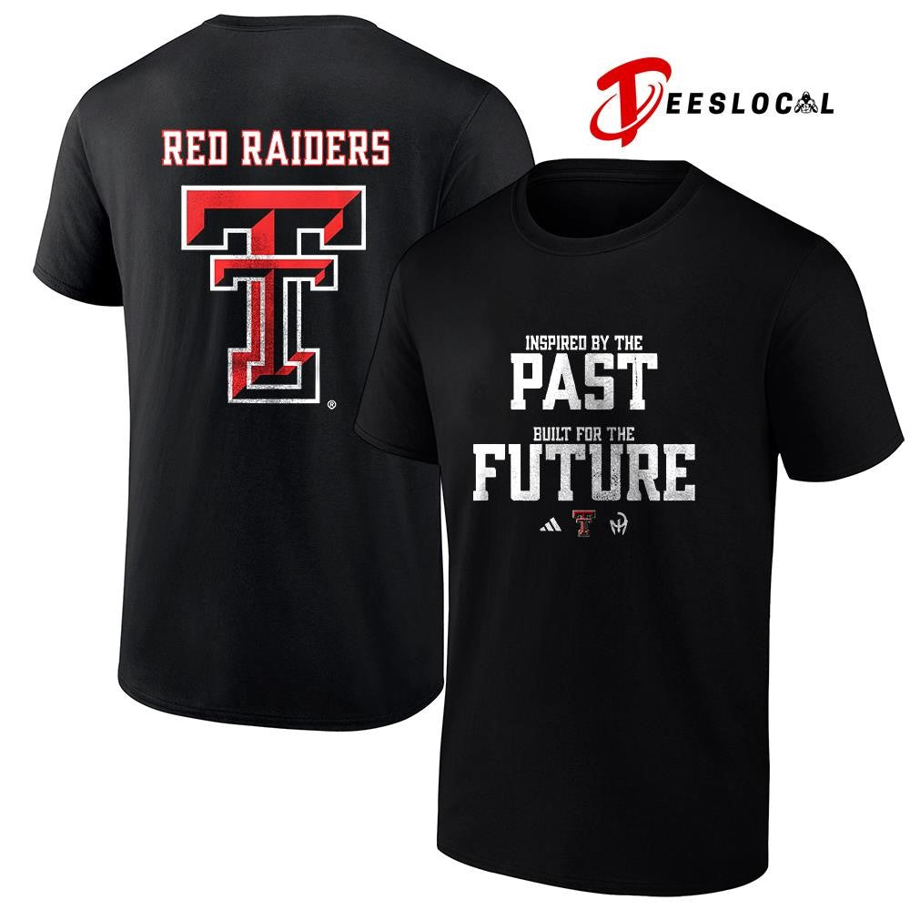 Texas Tech Red Raiders inspired by the past built for the future logo shirt