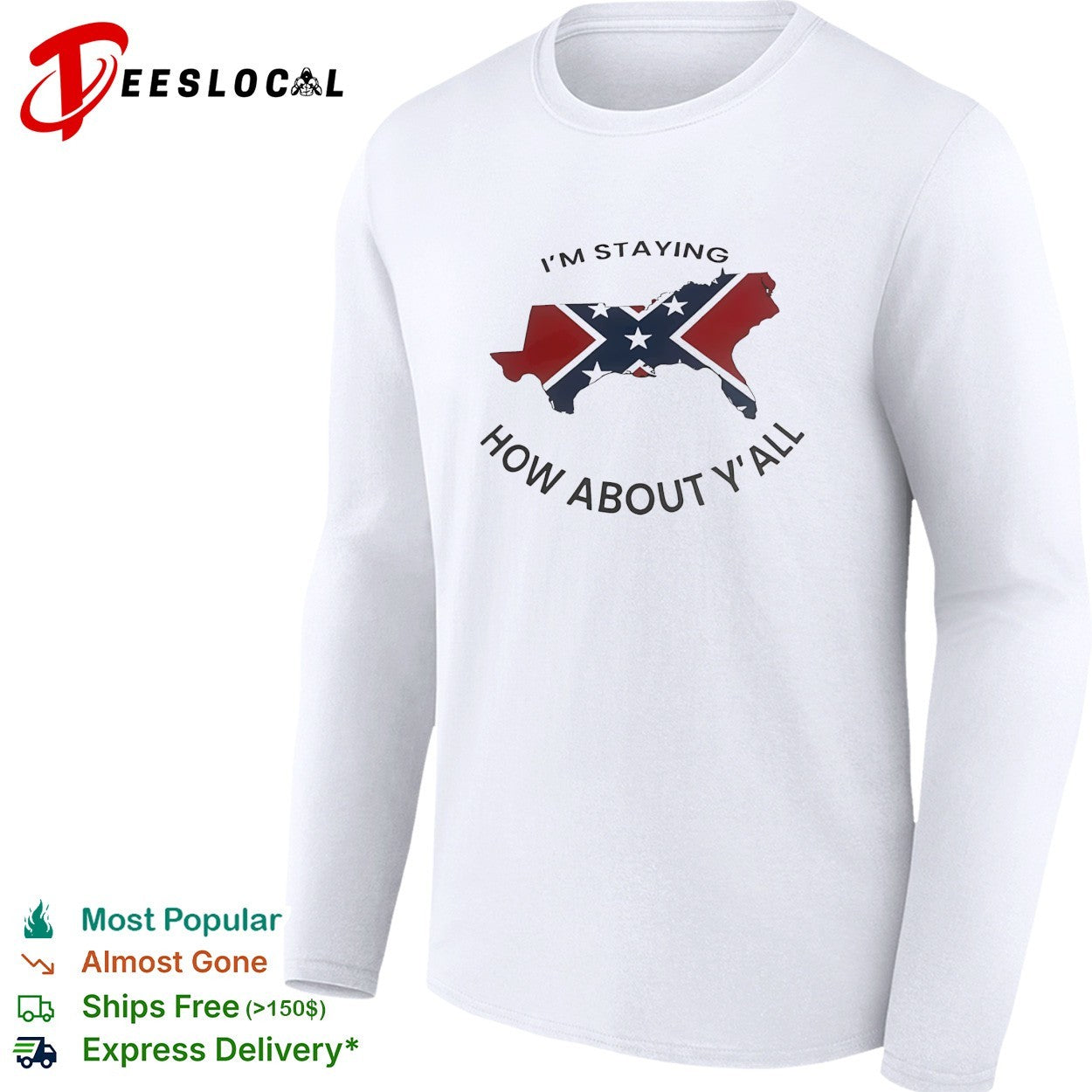 Texas confederate flag I’m staying how about y’all shirt