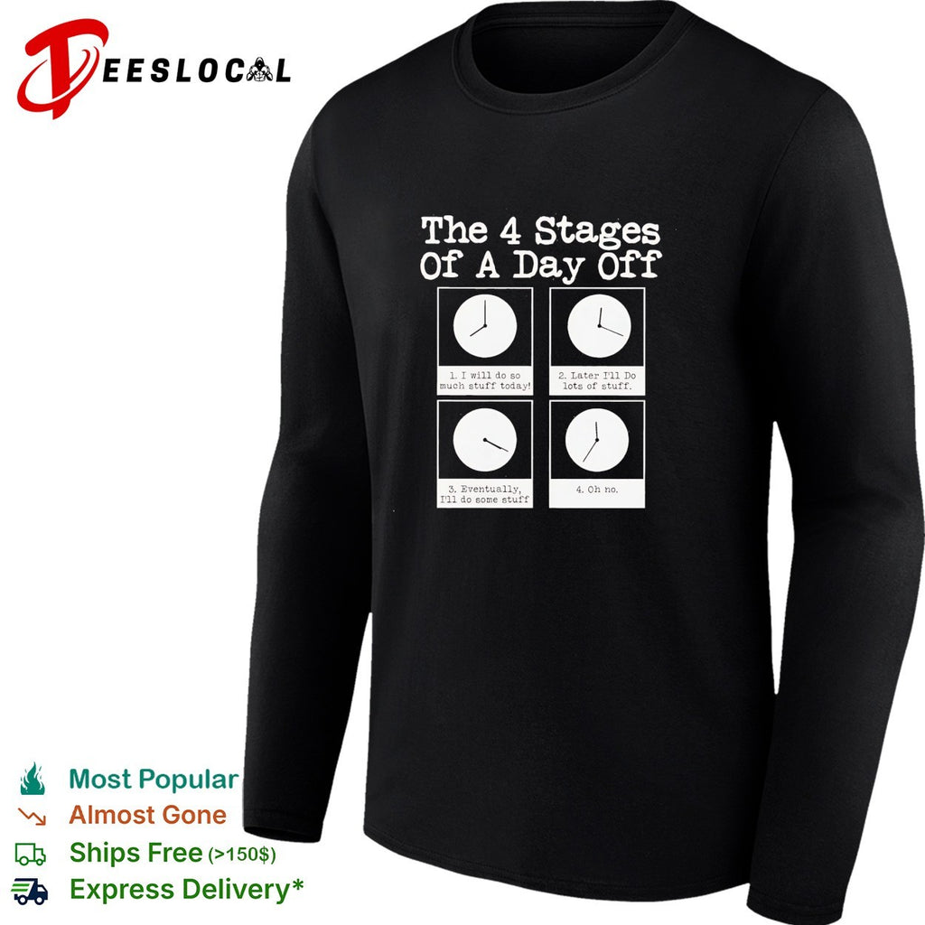 The 4 stages of a day off shirt