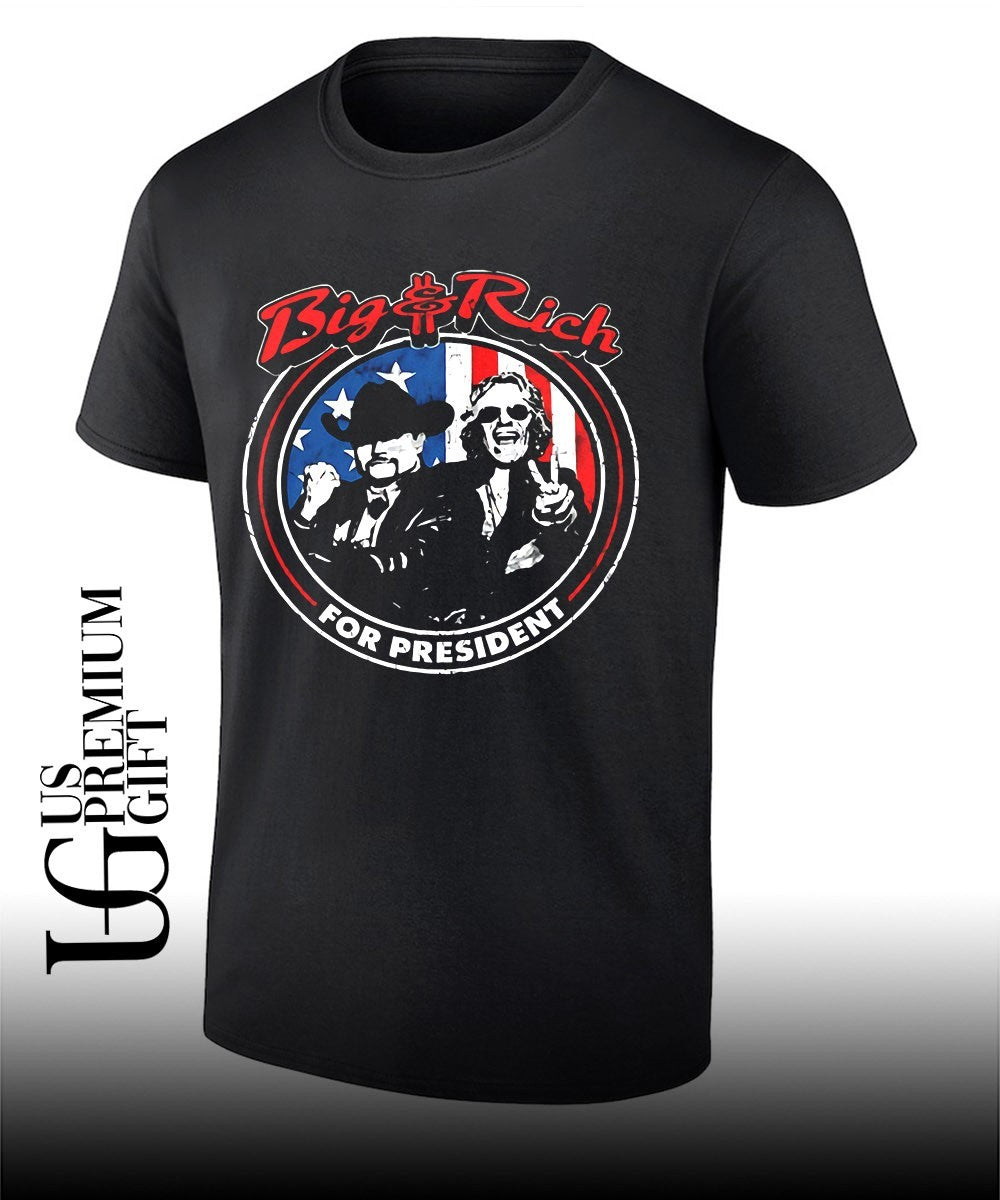 The Big and Rich For President shirt
