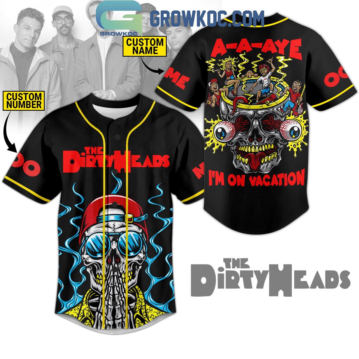The Dirty Heads A-A-Aye I’m On Vacation Personalized Baseball Jersey