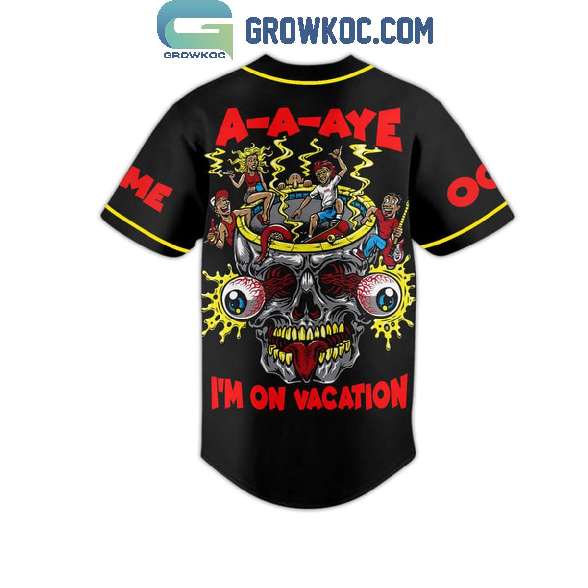 The Dirty Heads A-A-Aye I’m On Vacation Personalized Baseball Jersey