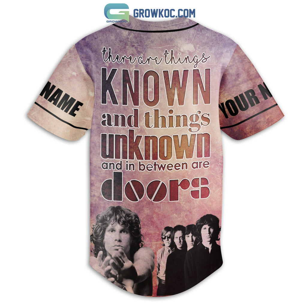 The Doors There Are Things Known And Things Unknow And In Between Are Doors Personalized Baseball Jersey