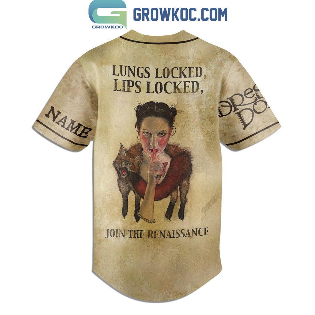 The Dresden Dolls Lungs Locked Lip Locked Join The Renaissance Personalized Baseball Jersey