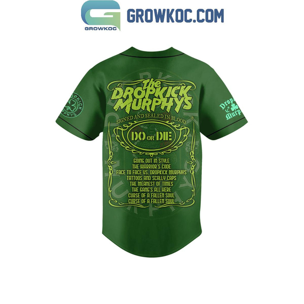 The Dropkick Murphys Do Or Die Going Out In Style Baseball Jersey