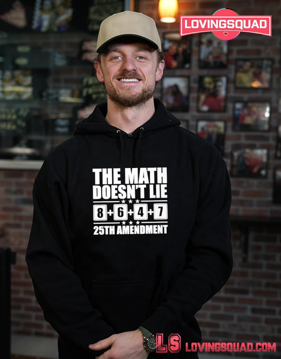 The Math Doesn’t Lie 8647 25th Amendment T-shirt