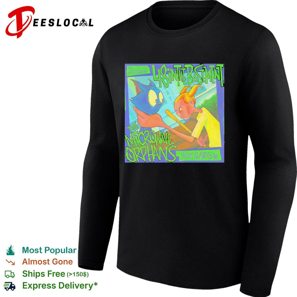 The Microwave Orphans Young n Abrasive 48 in the Basement shirt