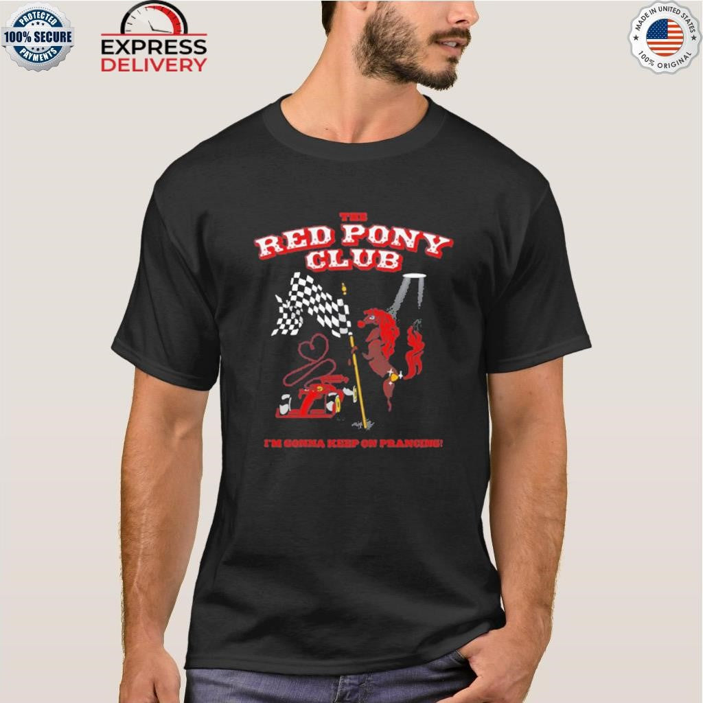 The Red Flags Podcast The Red Pony Club Shirt