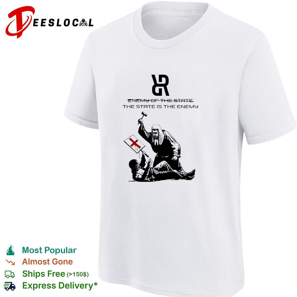 The State is the Enemy political judge protest graphics typography shirt