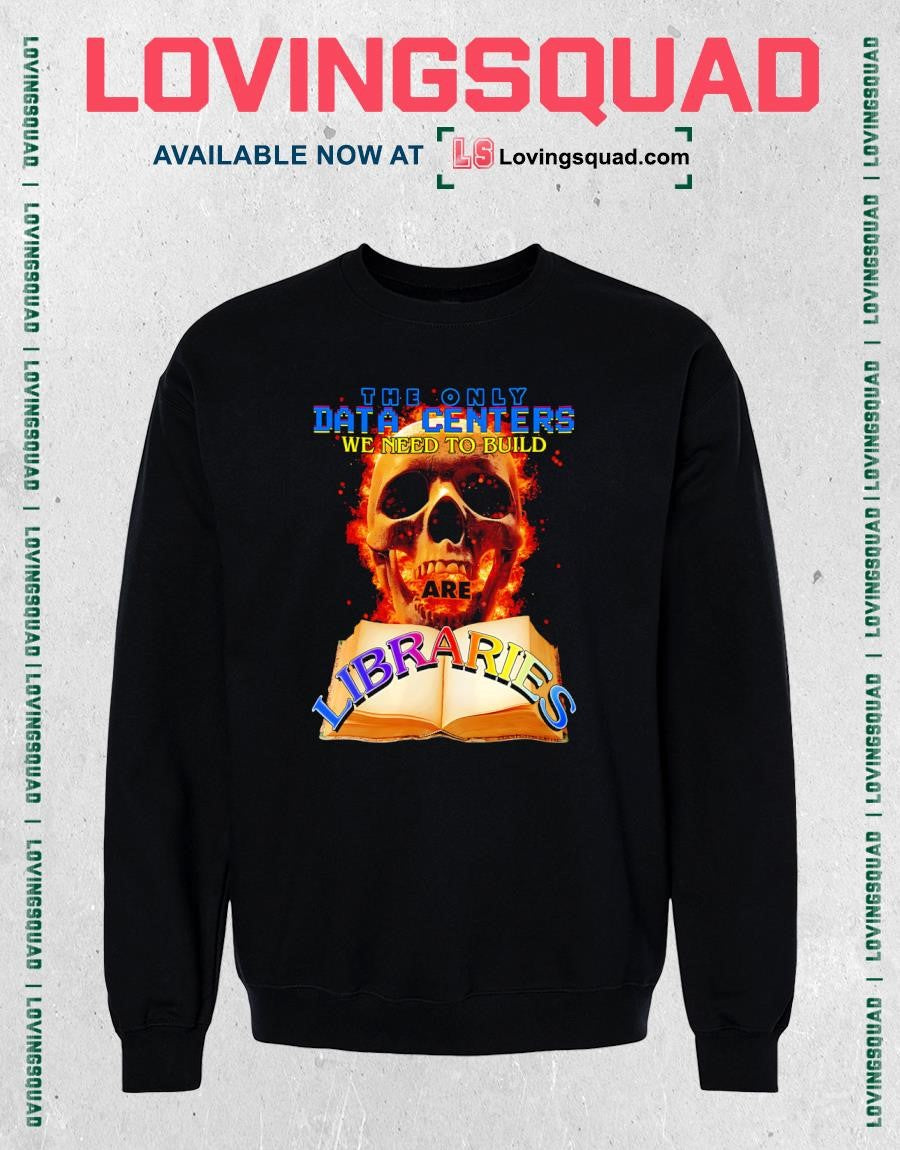 The only data centers we need to build libraries Skull Books T-shirt