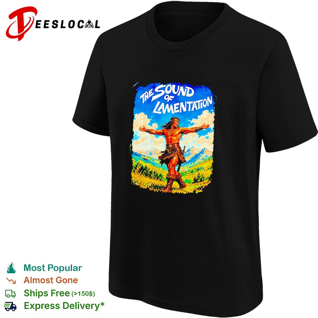 The sound of lamentation shirt