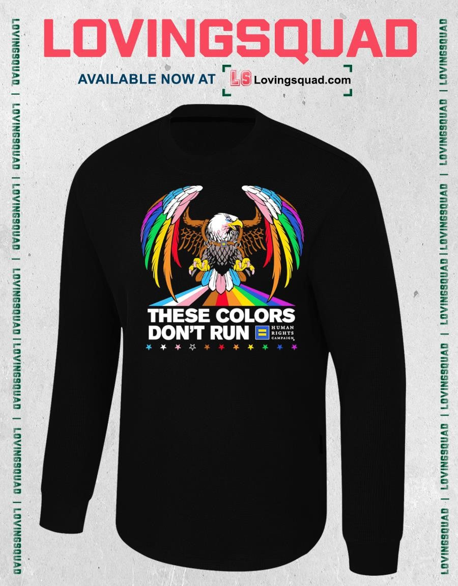 These Colors Don’t Run Rainbow Eagle T-shirt