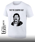 They’re Chimpin Out T-shirt