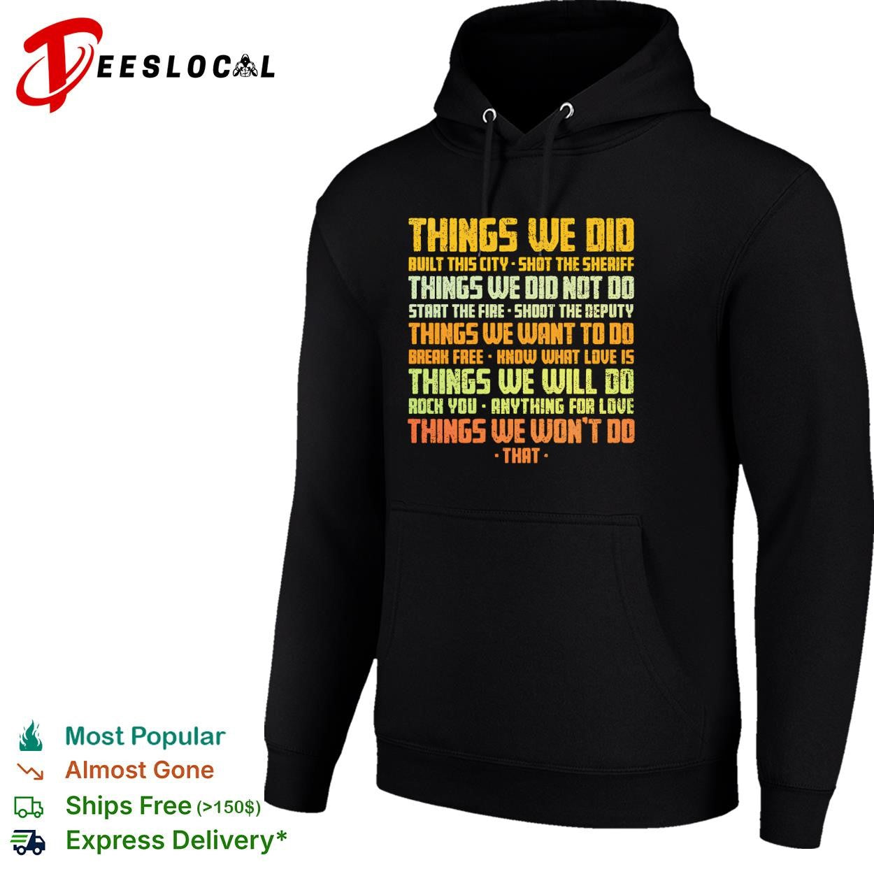 Things we did built this city shirt