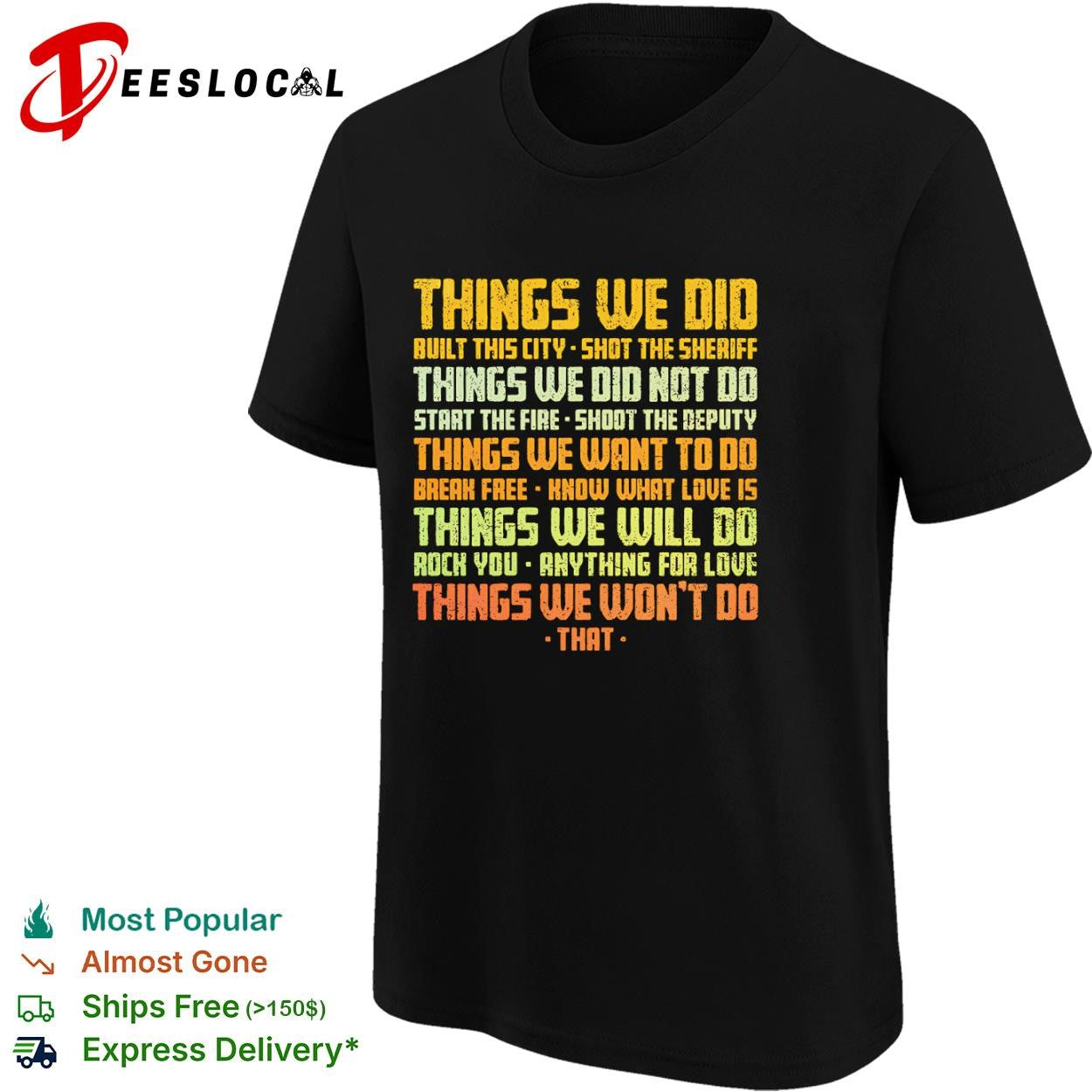 Things we did built this city shirt