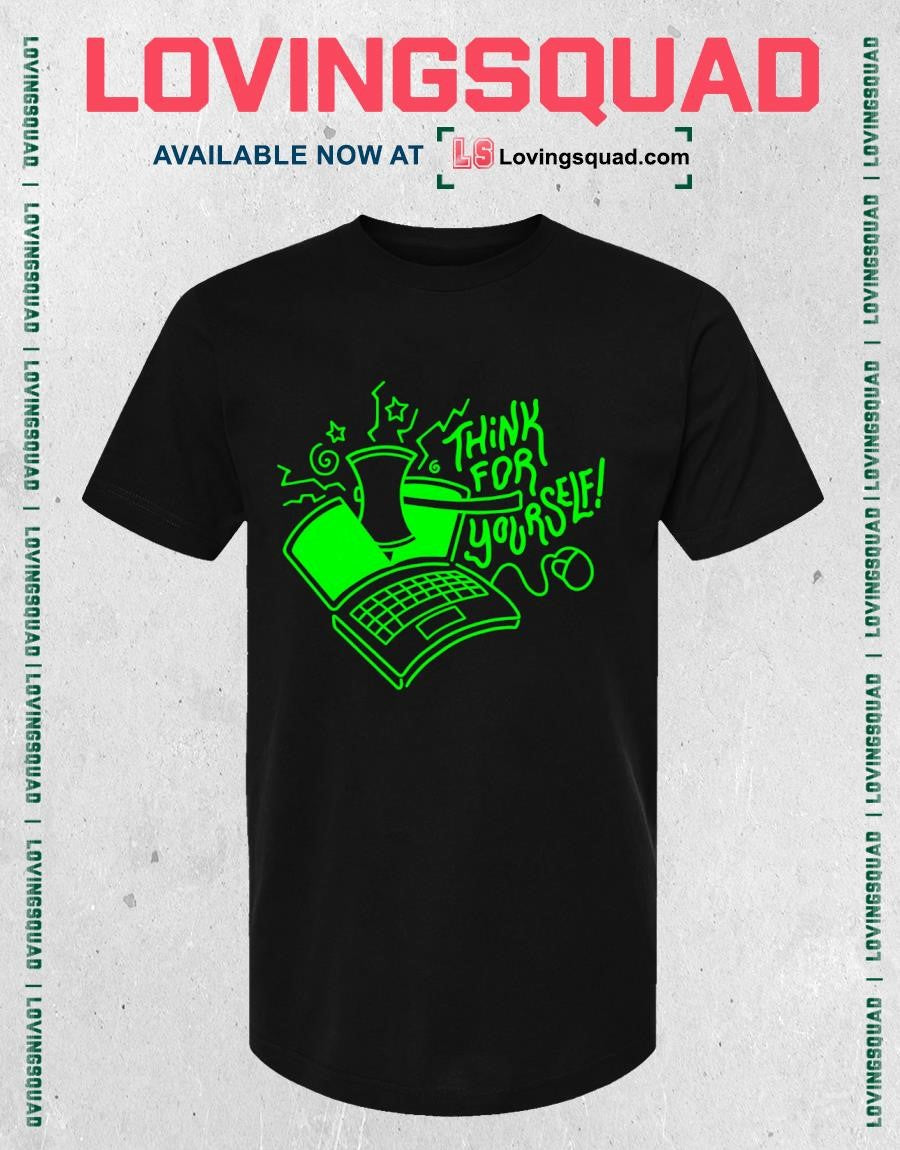 Think for Yourself Laptop Axe critical thinking T-shirt