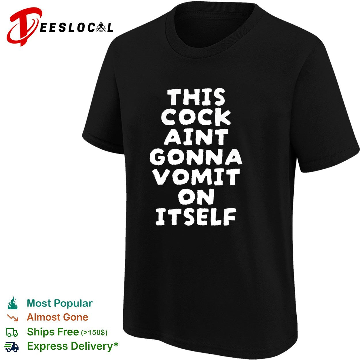 This cock aint gonna vomit on itself shirt