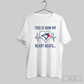 This Is How My Heart Beats Toronto Blue Jays T-Shirts, Hoodie, Sweatshirt | InkRitualCo.com