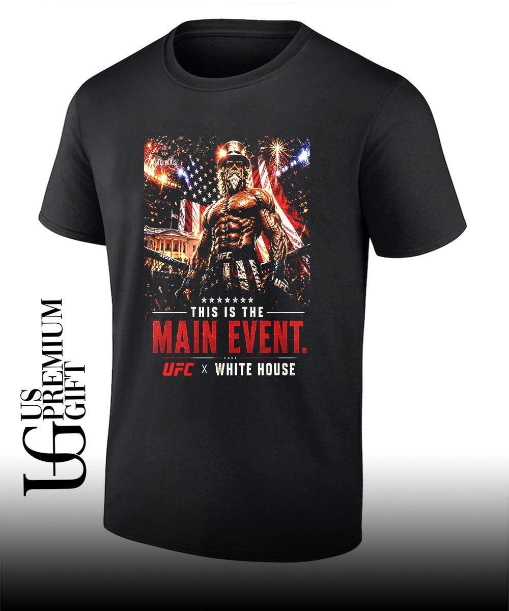 This is the Main Event UFC White House 250 shirt