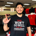 This won’t go well for my therapist shirt
