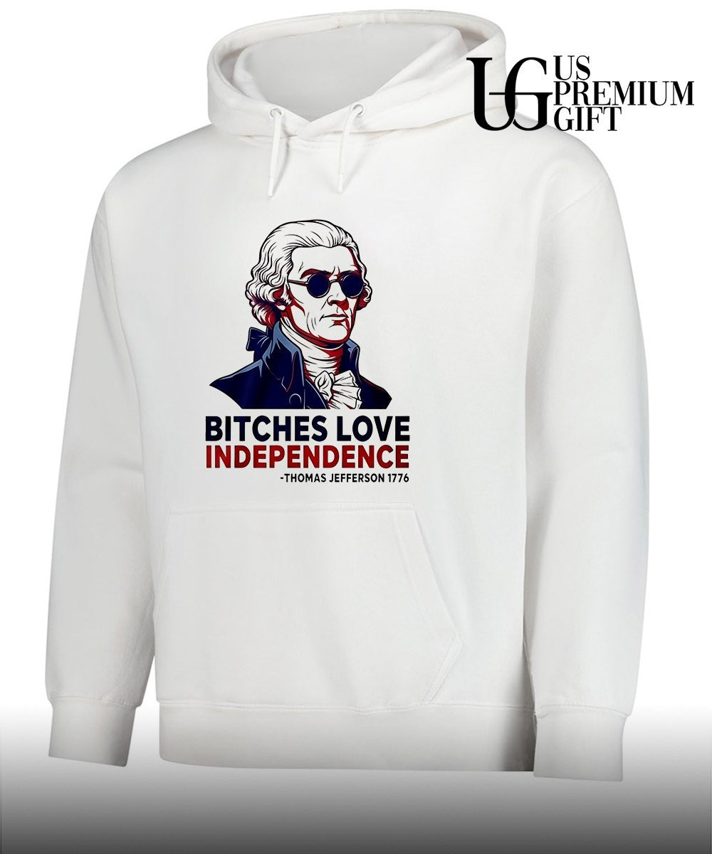 Thomas Jefferson 1776 Bitches Love Independence shirt