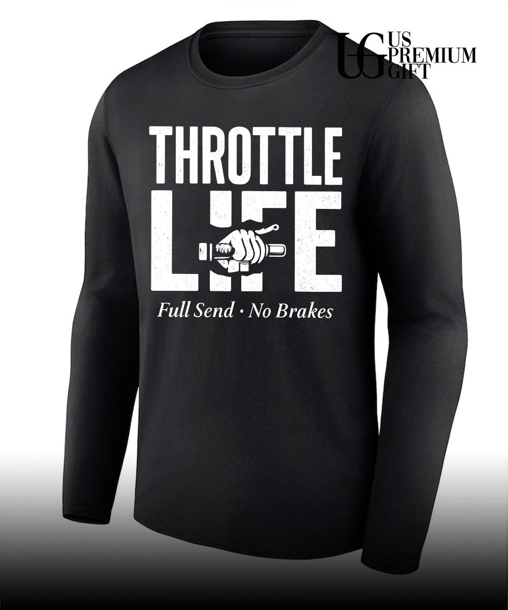 Throttle Life Full Send No Brakes shirt