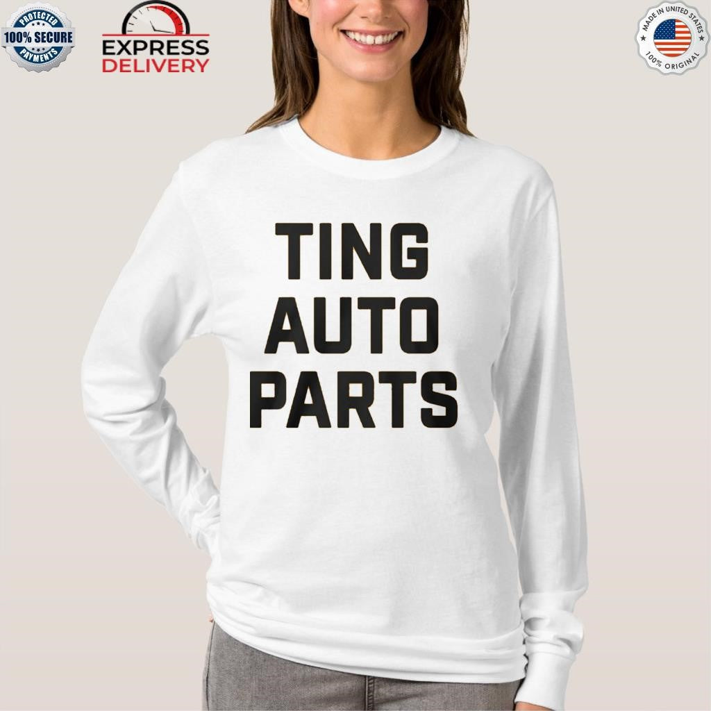 Ting Auto Parts Shirt