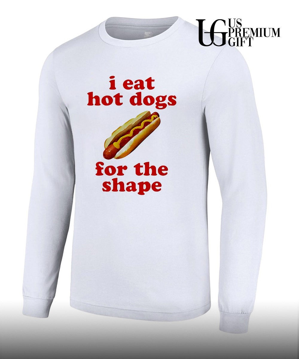 I eat hot dogs for the shape food shirt