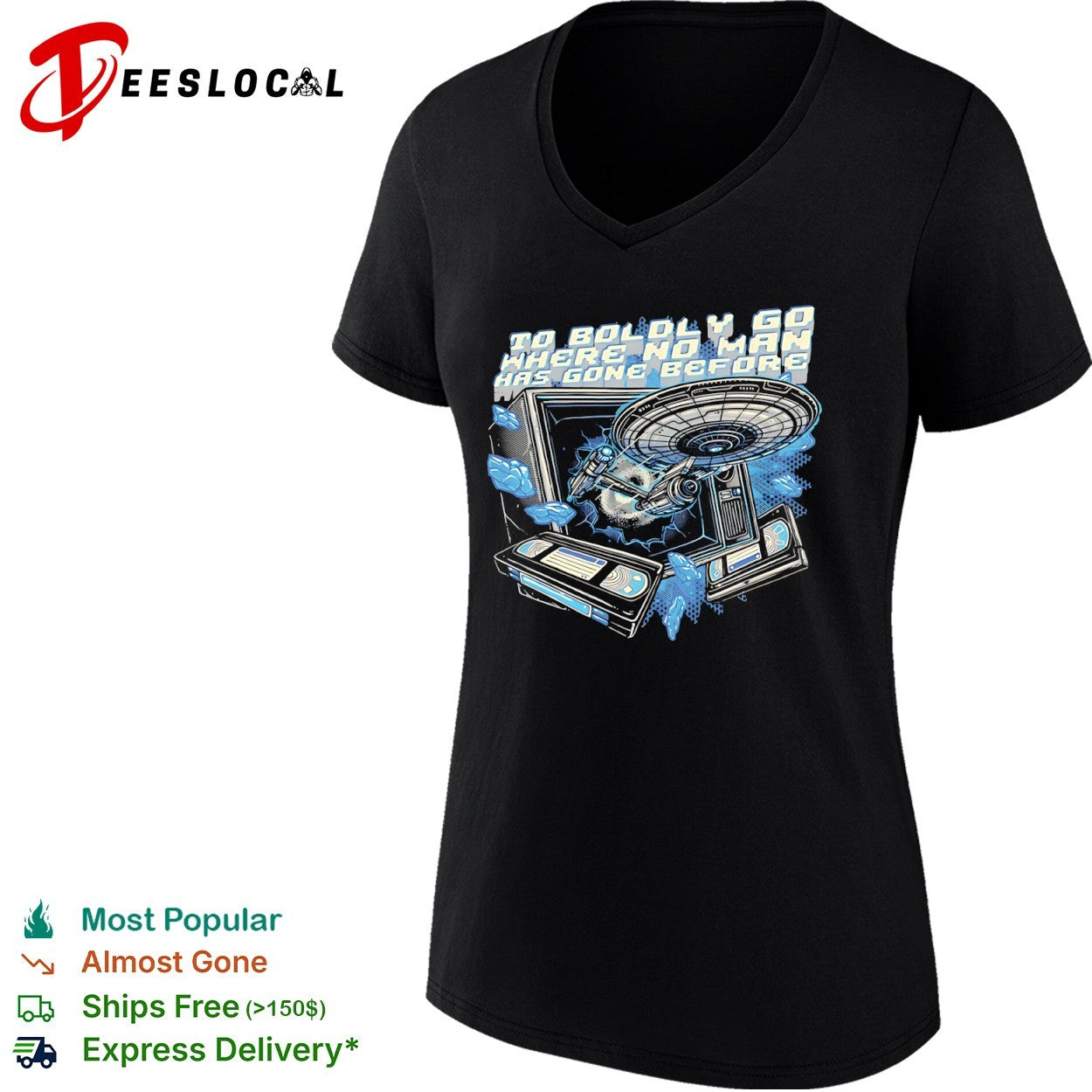 To boldly go where no man has gone before shirt