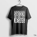 Top All I Need Today Is A Little Bit Of Soccer And A Whole Lot T-Shirts, Hoodie, Sweatshirt | InkRitualCo.com