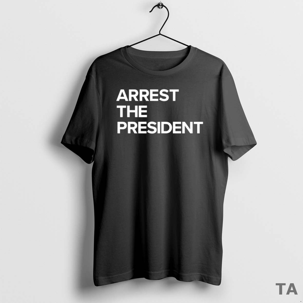 Top Arrest The President T Shirt Sweater Hoodie, Sweatshirt | InkRitualCo.com