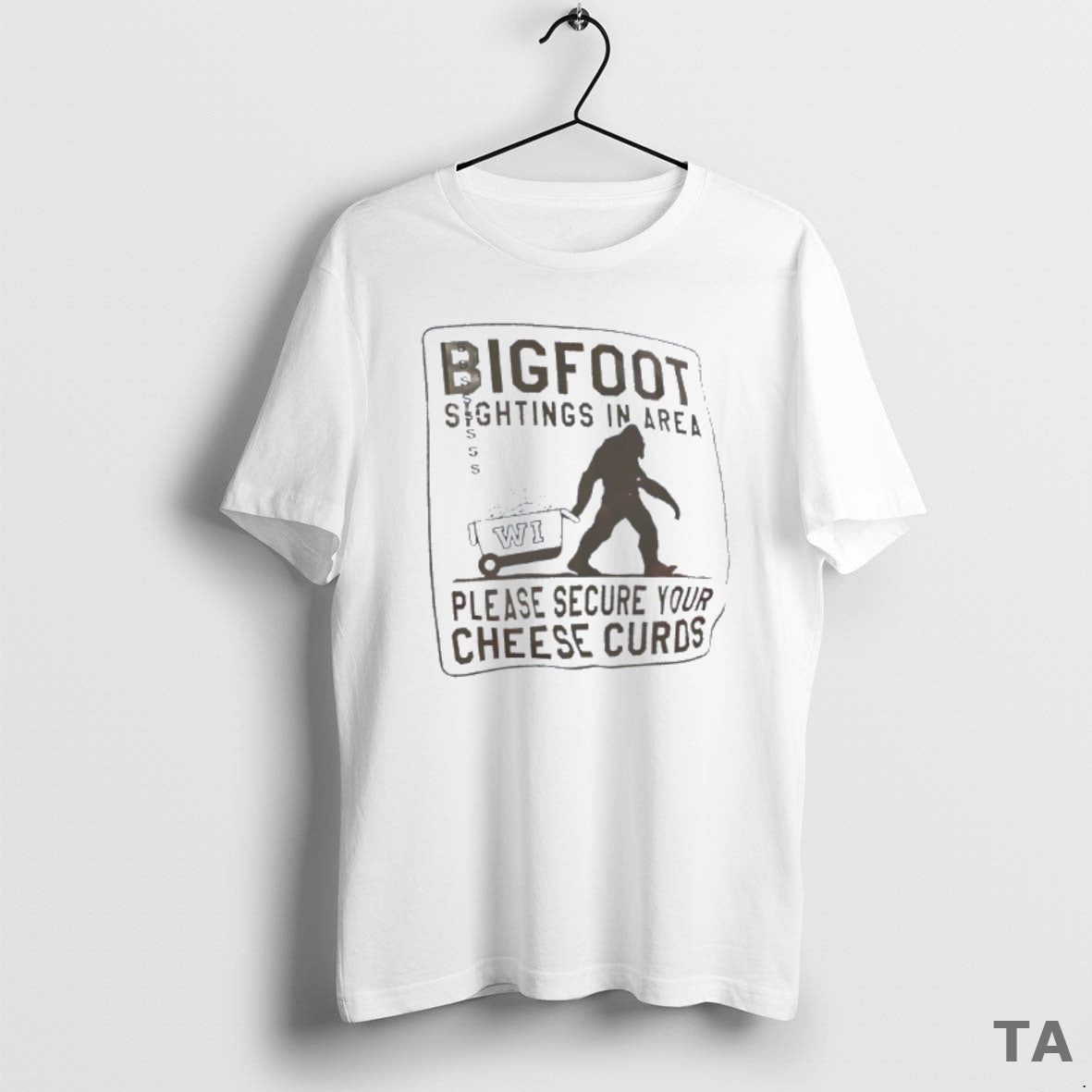 Top Bigfoot Sightings In Area Wisconsin Please Secure Your Cheese Curds T Shirt Sweater Hoodie, Sweatshirt | InkRitualCo.com