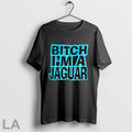 Top Bitch Im A Jaugar T-Shirts, Hoodie, Sweatshirt | InkRitualCo.com