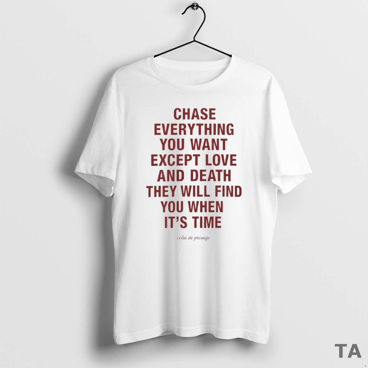 Top Chase Everything You Want Except Love And Death Circle T Shirt Sweater Hoodie, Sweatshirt | InkRitualCo.com