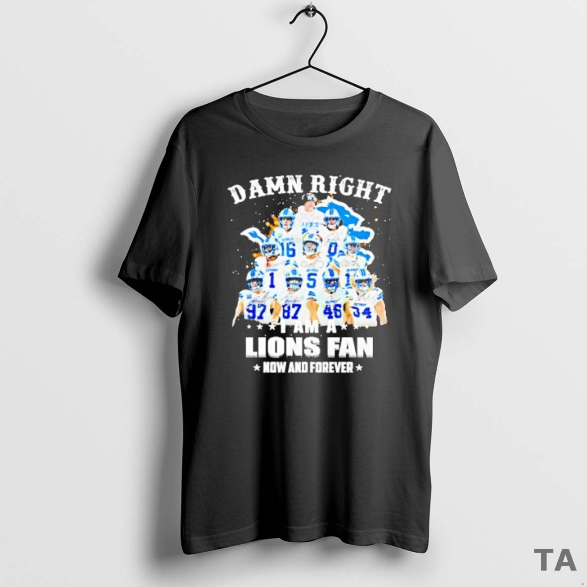 Top Damn Right Team Player I Am A Lions Fan Now And Forever T-Shirts, Hoodie, Sweatshirt | InkRitualCo.com