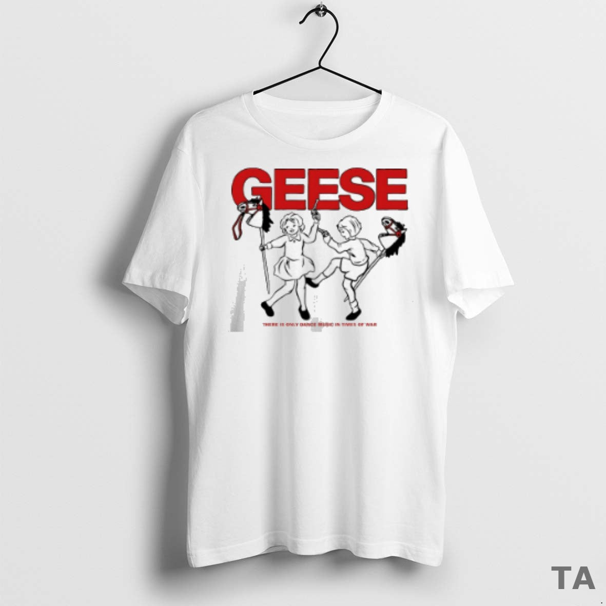 Top Geese 100 Horses There Is Only Dance Music In Times Of War T-Shirts, Hoodie, Sweatshirt | InkRitualCo.com